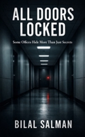 All Doors Locked: Some Offices Hide More Than Just Secrets B0FK4WG6G1 Book Cover