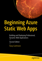 Beginning Azure Static Web Apps: Building and Deploying Professional, Dynamic Web Applications B0DTSZG89F Book Cover