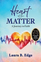 Heart of the Matter: A Journey to Faith B0F26S5THC Book Cover