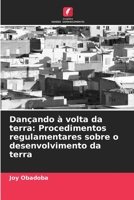 Dançando à volta da terra: Procedimentos regulamentares sobre o desenvolvimento da terra 6205674262 Book Cover