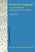 University Language: A corpus-based study of spoken and written registers 9027222967 Book Cover