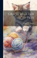 Gracie and her Pets 1022147633 Book Cover