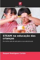 STEAM na educação das crianças (Portuguese Edition) 620857773X Book Cover