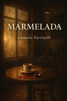 Marmelada (Italian Edition) B0GRLT3DD8 Book Cover
