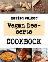 Vegan Desserts: Every Kitchen's Cookie Baking Guide B0BKJ96C3Q Book Cover
