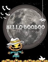 HELLO BOOBOO: Halloween Happy Halloween Book Scissor Skill, And Activity Book: Spooky Cute Have Fun Adult Halloween Coloring Book for Stress Relieve ... for adults and Kids All Ages B09DMTNC31 Book Cover
