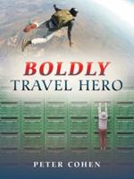 Boldly Travel Hero 1532058322 Book Cover