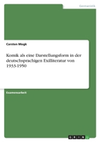 Komik als eine Darstellungsform in der deutschsprachigen Exilliteratur von 1933-1950 3346440915 Book Cover