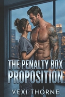 The Penalty Box Proposition: A Forbidden Hockey Romance B0GDYN799N Book Cover