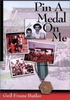 Pin a Medal on Me 0964142341 Book Cover