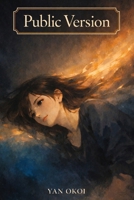 Public Version: Who You Are When Everyone Is Watching B0GKWLLVRT Book Cover