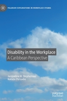 Disability in the Workplace: A Caribbean Perspective 3031193393 Book Cover