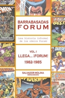 Barrabasadas Forum (Historia informal de los cómics Forum): vol. 1. Llega...¡Forum! 1982-1985 B098GTZXZ7 Book Cover