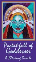 Pocket-full of Goddesses: A Blessing Oracle 0982103336 Book Cover
