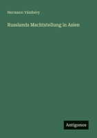 Russlands Machtstellung in Asien 3368426567 Book Cover