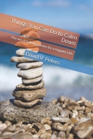 Things You Can Do to Calm Down: The Art of Calming Down for a Happier Life B0GJSF1FYS Book Cover
