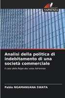 Analisi della politica di indebitamento di una società commerciale (Italian Edition) 6202182849 Book Cover