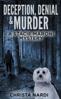 Deception, Denial & Murder 1081315997 Book Cover