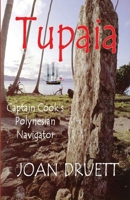 Tupaia: Captain Cook's Polynesian Navigator 0995130906 Book Cover