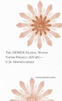 The GEWEX Global Water Vapor Project (GVaP)--U.S. Opportunities (Compass Series) 0309066425 Book Cover