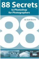 88 Secrets to Photoshop for Photographers (88 Secrets) 0976187817 Book Cover