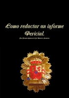 Como Redactar Un Informe Pericial. 2 Edicion. 147160831X Book Cover