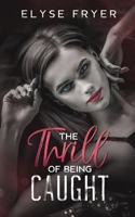 The Thrill of Being Caught (Edge) 1963415787 Book Cover