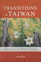 Transitions in Taiwan: Stories of the White Terror 1621966976 Book Cover