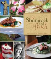 The Shamrock and Peach: A Culinary Journey from the North of Ireland to the American South 193550780X Book Cover