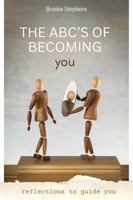 The ABCs of Becoming You: An Alphabetical Tribute B0GTQVMVLY Book Cover