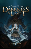 Darkness & Light: A Dark Union 1643765507 Book Cover