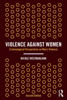 Violence Against Women: Criminological Perspectives on Men's Violence 1032214597 Book Cover