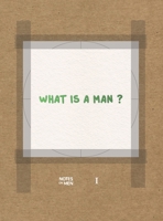 Notes on Men - Book I: A collection of handwritten answers to the question "WHAT IS A MAN?" 1918830118 Book Cover