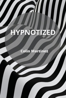 Hypnotized 1801898278 Book Cover