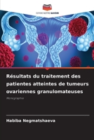 Résultats du traitement des patientes atteintes de tumeurs ovariennes granulomateuses: Monographie 6205931036 Book Cover