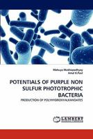 Potentials of Purple Non Sulfur Phototrophic Bacteria 3844312420 Book Cover