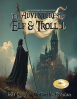 The Adventures of Elf and Troll 1: Two Kingdoms (Second Edition) B0F647RCLP Book Cover