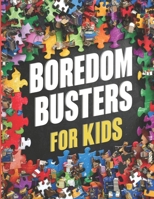 Boredom Busters for Kids B097X7M9F1 Book Cover