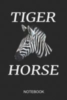 Tiger Horse Notebook: A5 (6x9 in) Notizbuch I 110 Seiten I Punktraster I  Zebra Journal für Afrika Fans 1691909459 Book Cover
