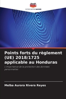 Points forts du règlement (UE) 2018/1725 applicable au Honduras (French Edition) 620898548X Book Cover