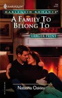 A Family To Belong To 0373182244 Book Cover