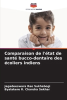 Comparaison de l'état de santé bucco-dentaire des écoliers indiens (French Edition) 6208515211 Book Cover