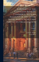 A History of the Canadian Bank of Commerce, With an Account of the Other Banks Which Now Form Part of Its Organization; Volume 2 1021803928 Book Cover
