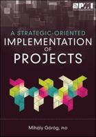 A Strategic-Oriented Implementation of Projects 1935589873 Book Cover