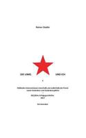 Die Linke. Und ich 2: Politische Interventionen innerhalb und au?erhalb der Partei sowie Gedanken und Gedankensplitter 3744864448 Book Cover