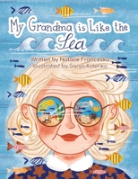 My Grandma is Like the Sea 1763580008 Book Cover