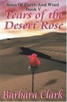 Tears Of The Desert Rose 1592799191 Book Cover