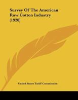 Survey Of The American Raw Cotton Industry 112071835X Book Cover