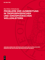 Probleme Der Ausbreitung in Troposphärischen Und Ionosphärischen Wellenleitern 3112767861 Book Cover