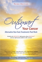 Outsmart Your Cancer: Alternative Non-Toxic Treatments That Work 0972886788 Book Cover